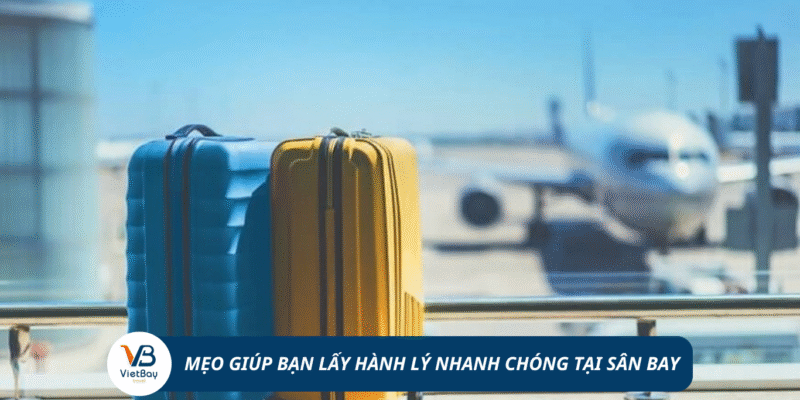 Mẹo Lấy Hành Lý Nhanh Tại Sân Bay Quốc Tế Và Nội Địa